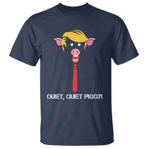 Quiet Quiet Piggy Meme T Shirt Anti Authoritarian Political Gag Gift TS12 Navy Print Your Wear