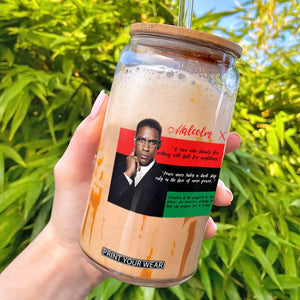 Motivational Malcolm X Quote Glass Can Black History Month Gift TS12 White Print Your Wear