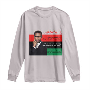 Motivational Malcolm X Quote Long Sleeve Shirt Black History Month Gift TS12 Ice Gray Print Your Wear