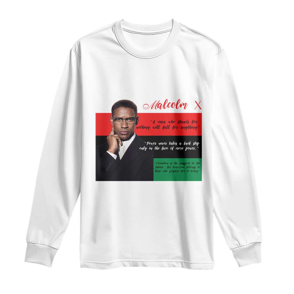 Motivational Malcolm X Quote Long Sleeve Shirt Black History Month Gift TS12 White Print Your Wear