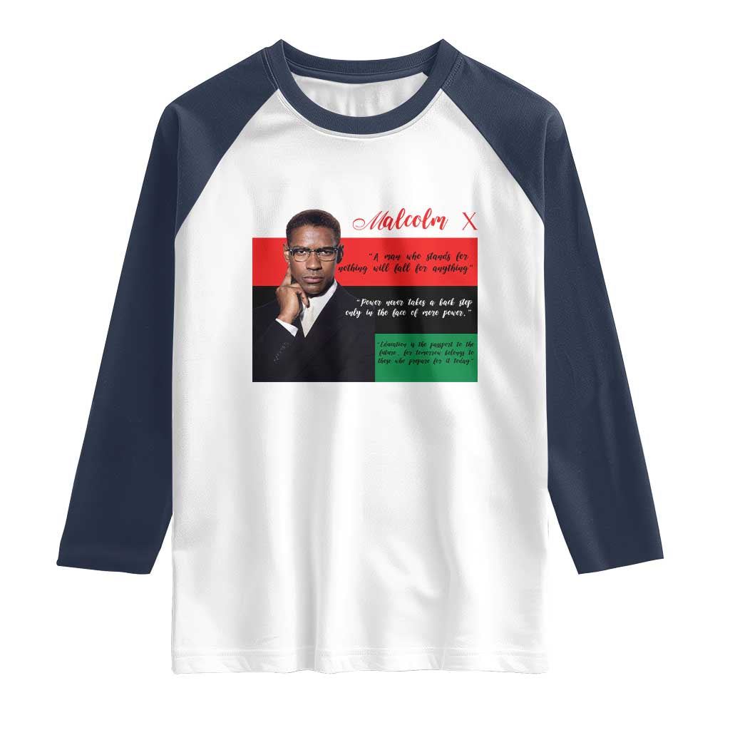 Motivational Malcolm X Quote Raglan Shirt Black History Month Gift TS12 White Navy Print Your Wear