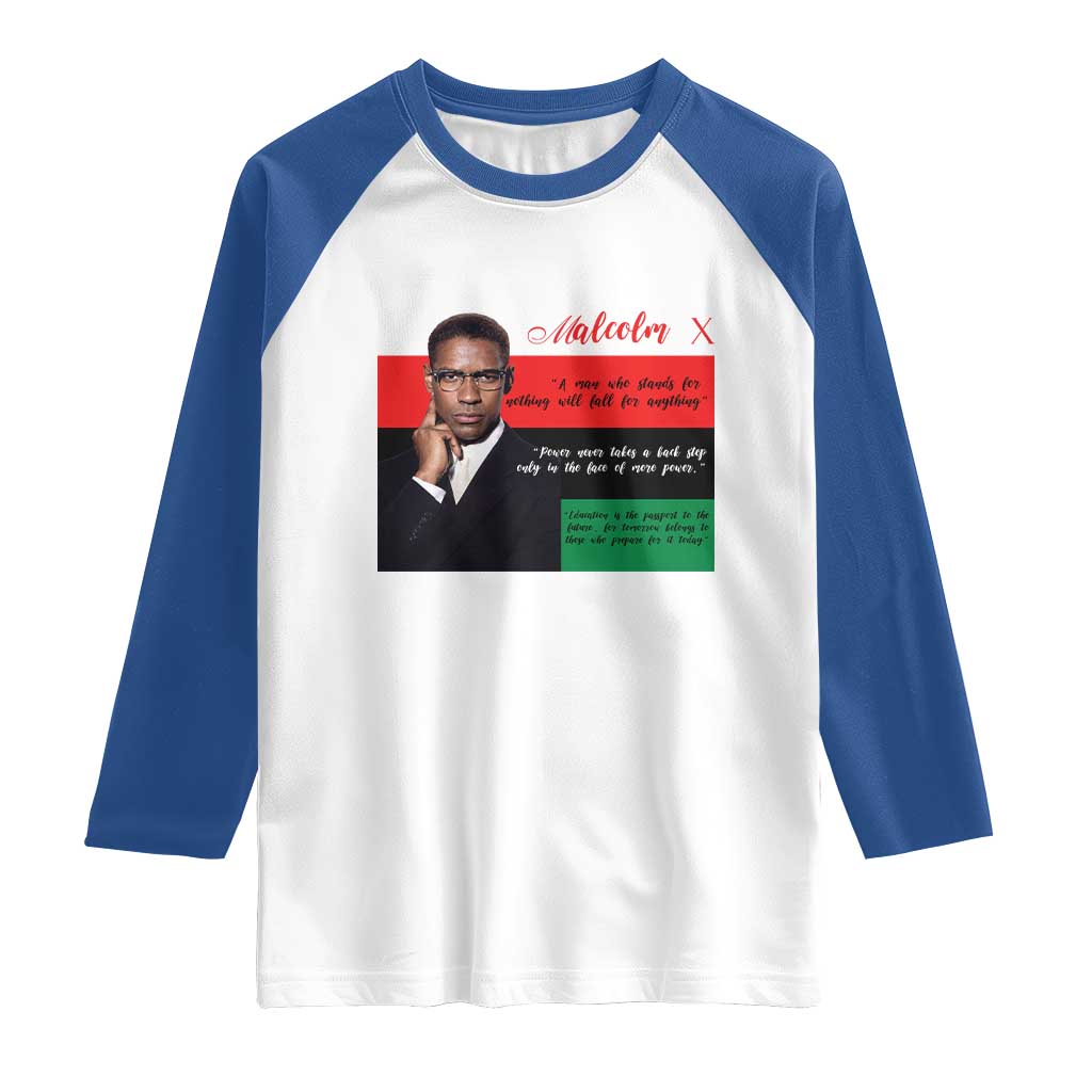 Motivational Malcolm X Quote Raglan Shirt Black History Month Gift TS12 White Royal Print Your Wear