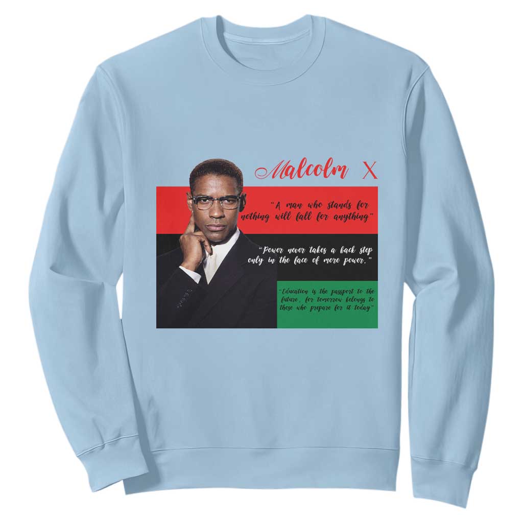 Motivational Malcolm X Quote Sweatshirt Black History Month Gift TS12 Light Blue Print Your Wear