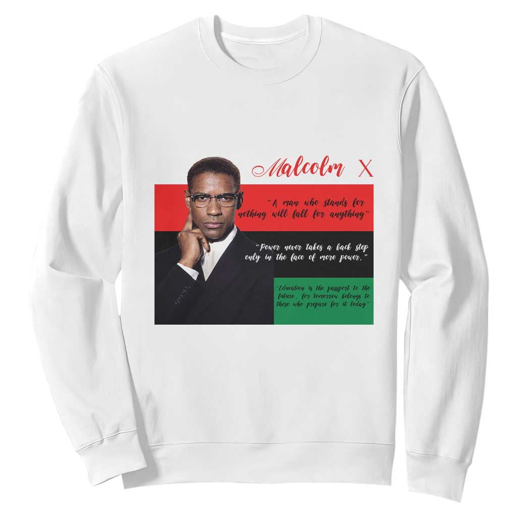 Motivational Malcolm X Quote Sweatshirt Black History Month Gift TS12 White Print Your Wear