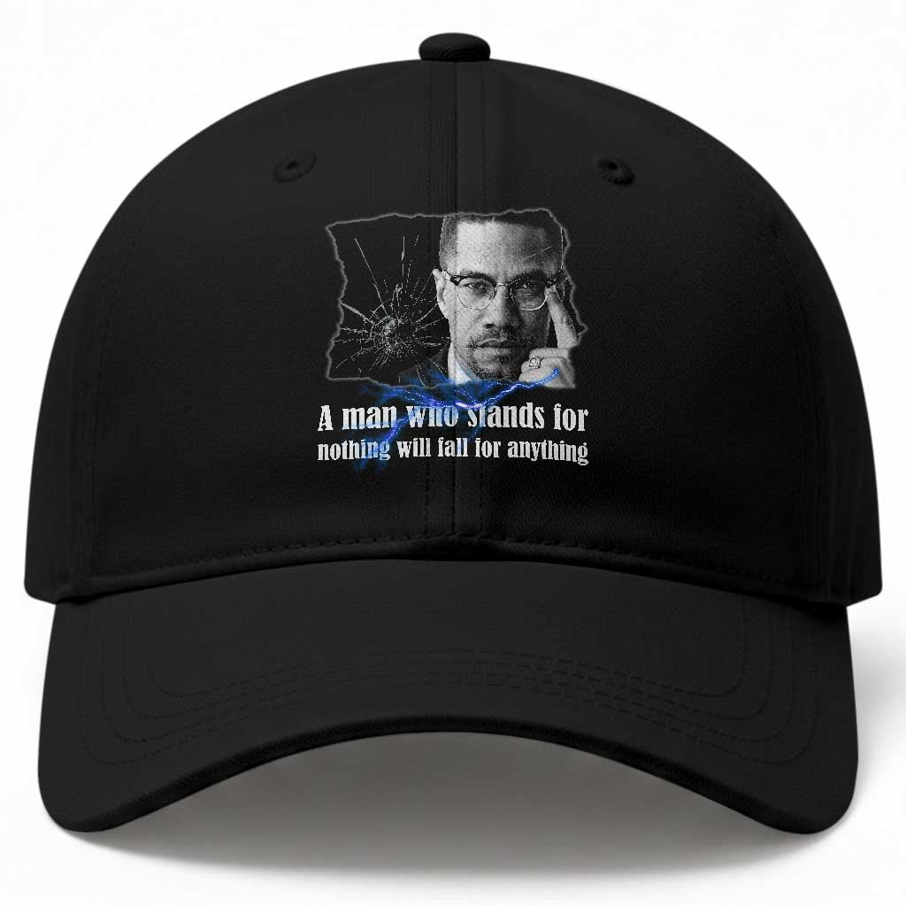 Malcolm X Quote Baseball Cap A Man Who Stands For Nothing Will Fall TS12 Print Your Wear