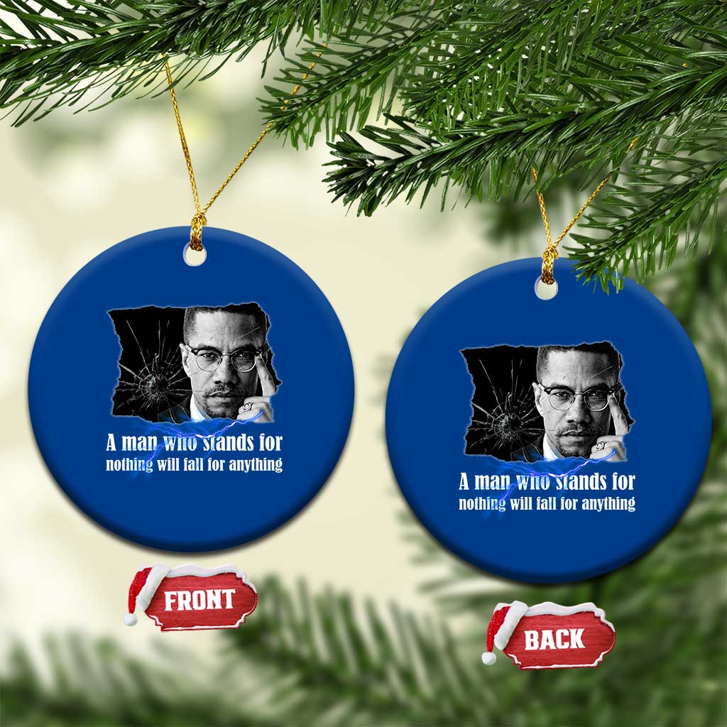 Malcolm X Quote Ceramic Ornament A Man Who Stands For Nothing Will Fall TS12 1pc Blue Print Your Wear