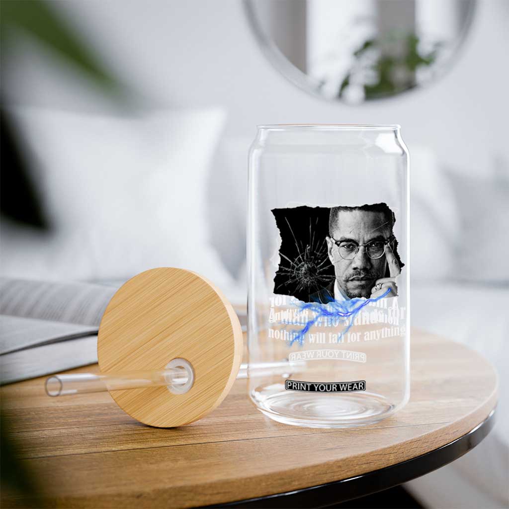Malcolm X Quote Glass Can A Man Who Stands For Nothing Will Fall TS12 Print Your Wear