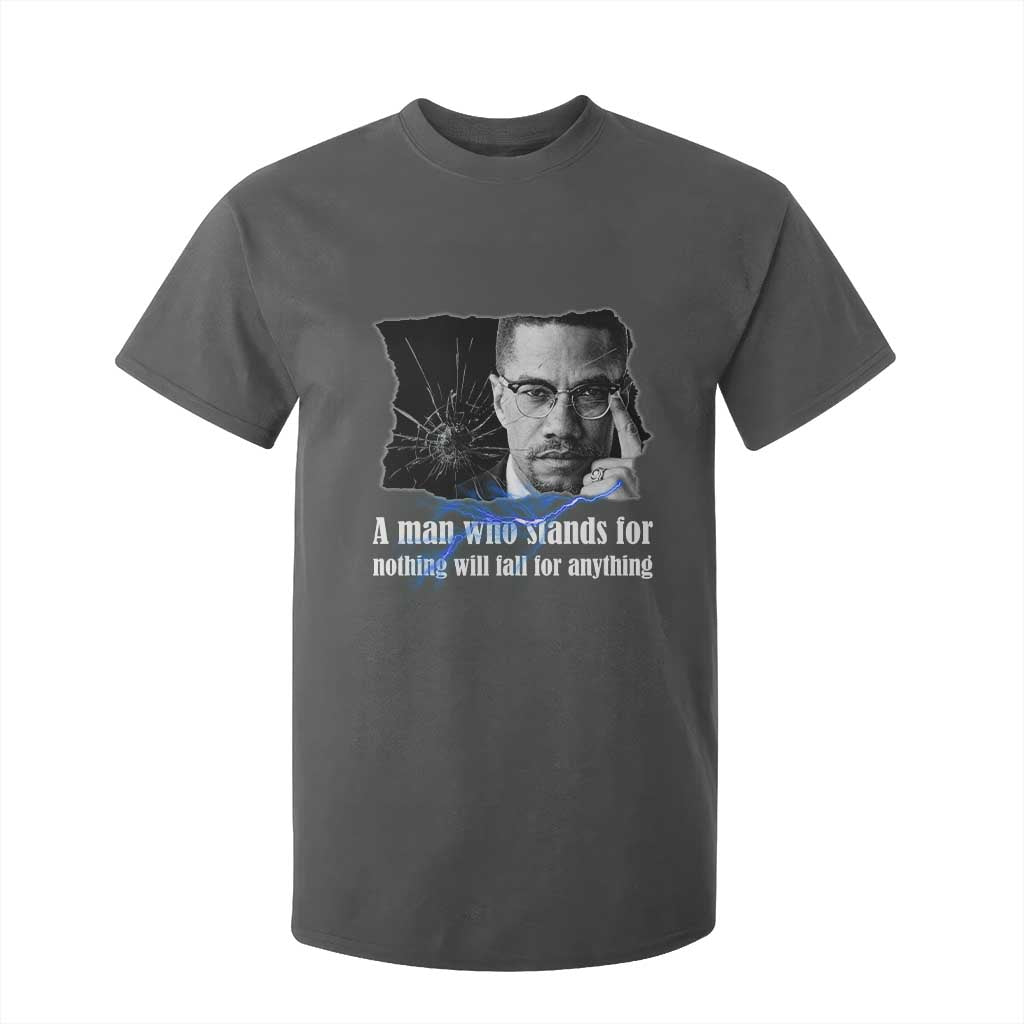 Malcolm X Quote T Shirt For Kid A Man Who Stands For Nothing Will Fall TS12 Dark Heather Print Your Wear