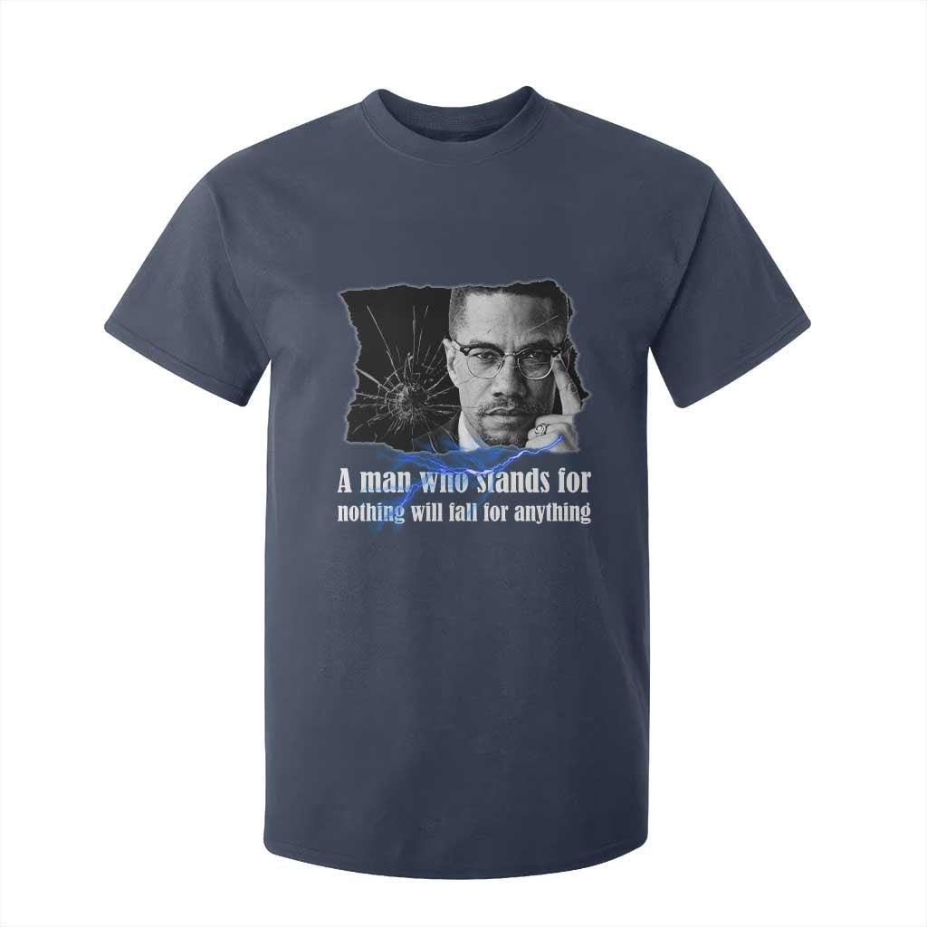 Malcolm X Quote T Shirt For Kid A Man Who Stands For Nothing Will Fall TS12 Navy Print Your Wear