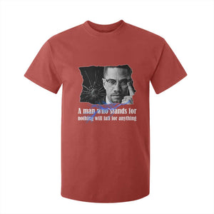 Malcolm X Quote T Shirt For Kid A Man Who Stands For Nothing Will Fall TS12 Red Print Your Wear