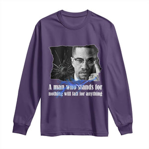 Malcolm X Quote Long Sleeve Shirt A Man Who Stands For Nothing Will Fall TS12 Purple Print Your Wear