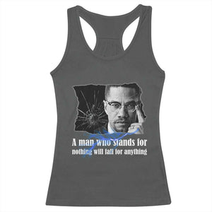 Malcolm X Quote Racerback Tank Top A Man Who Stands For Nothing Will Fall TS12 Dark Heather Print Your Wear
