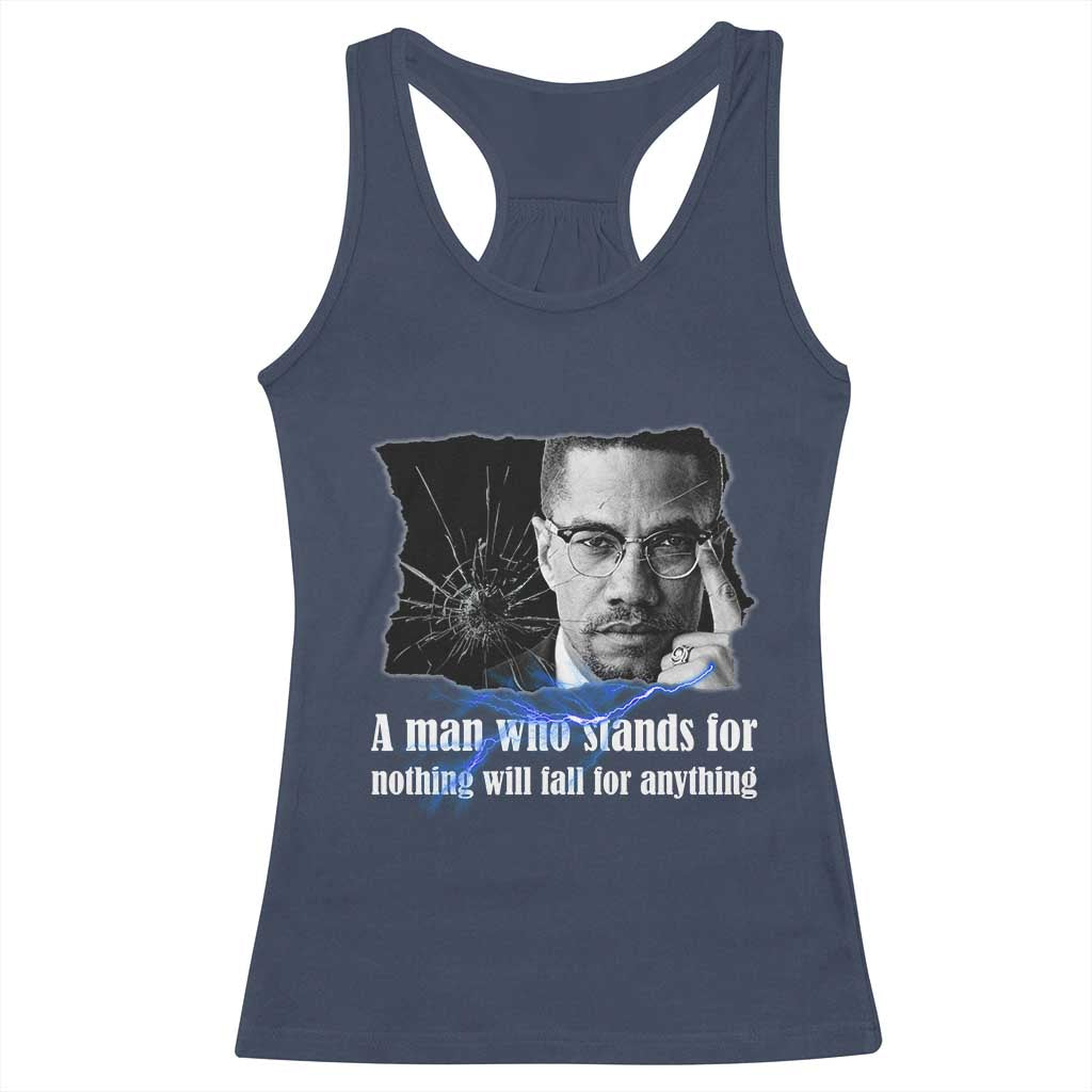 Malcolm X Quote Racerback Tank Top A Man Who Stands For Nothing Will Fall TS12 Navy Print Your Wear