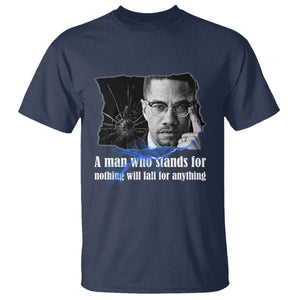 Malcolm X Quote T Shirt A Man Who Stands For Nothing Will Fall TS12 Navy Print Your Wear
