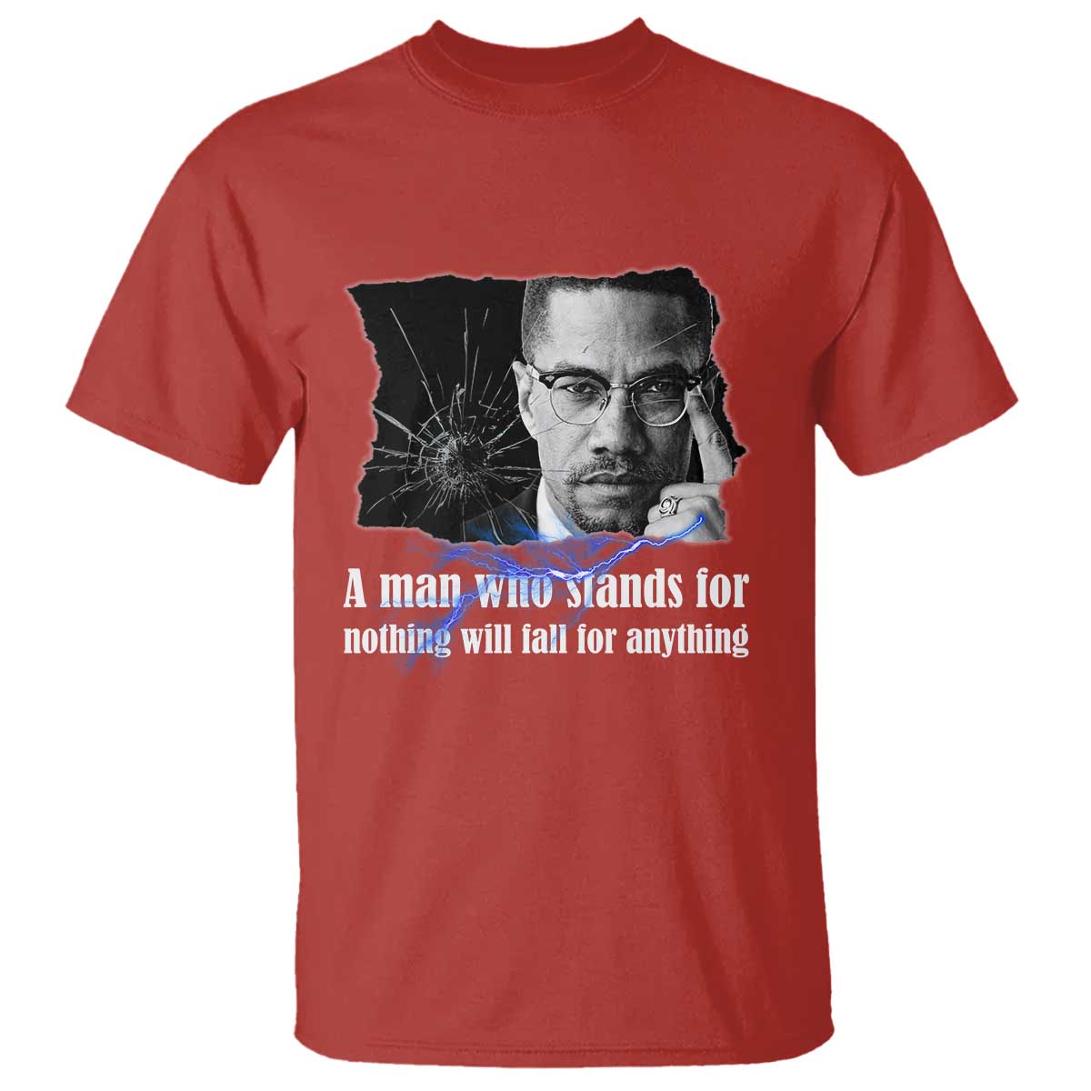 Malcolm X Quote T Shirt A Man Who Stands For Nothing Will Fall TS12 Red Print Your Wear