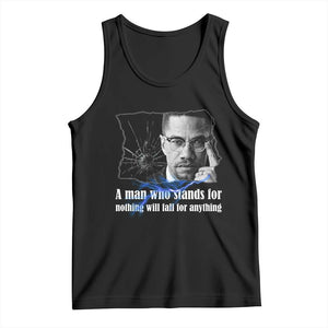 Malcolm X Quote Tank Top A Man Who Stands For Nothing Will Fall TS12 Black Print Your Wear