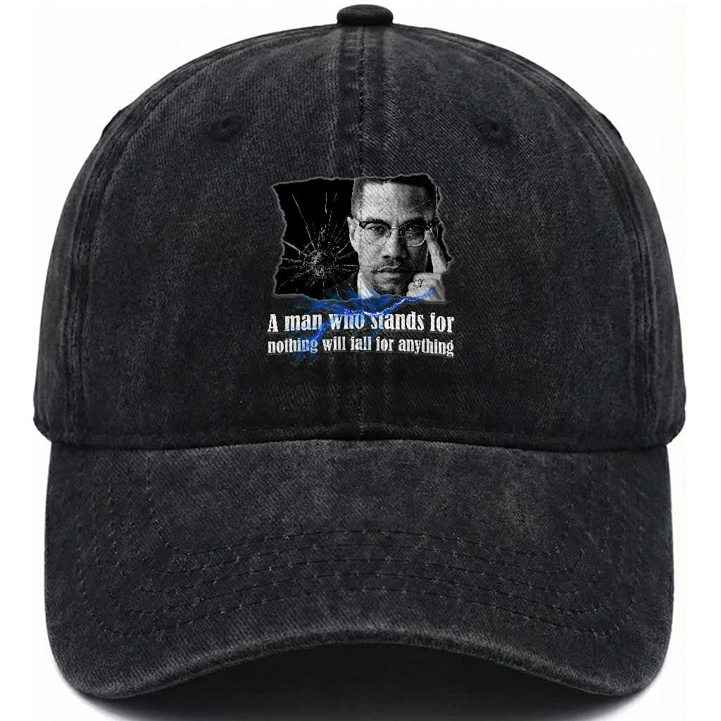 Malcolm X Quote Washed Cotton Baseball Cap A Man Who Stands For Nothing Will Fall TS12 Print Your Wear