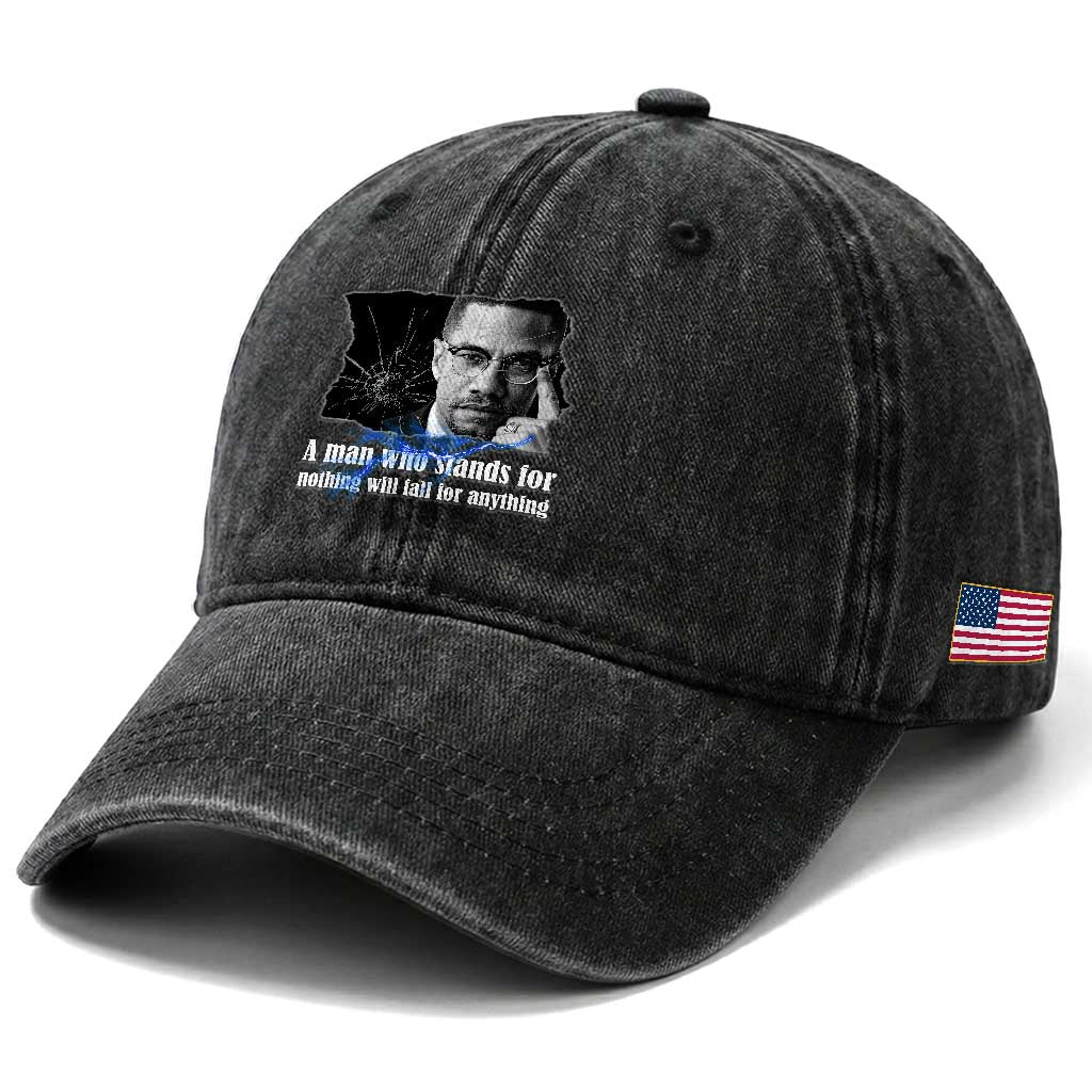 Malcolm X Quote Washed Cotton Baseball Cap A Man Who Stands For Nothing Will Fall TS12 Print Your Wear