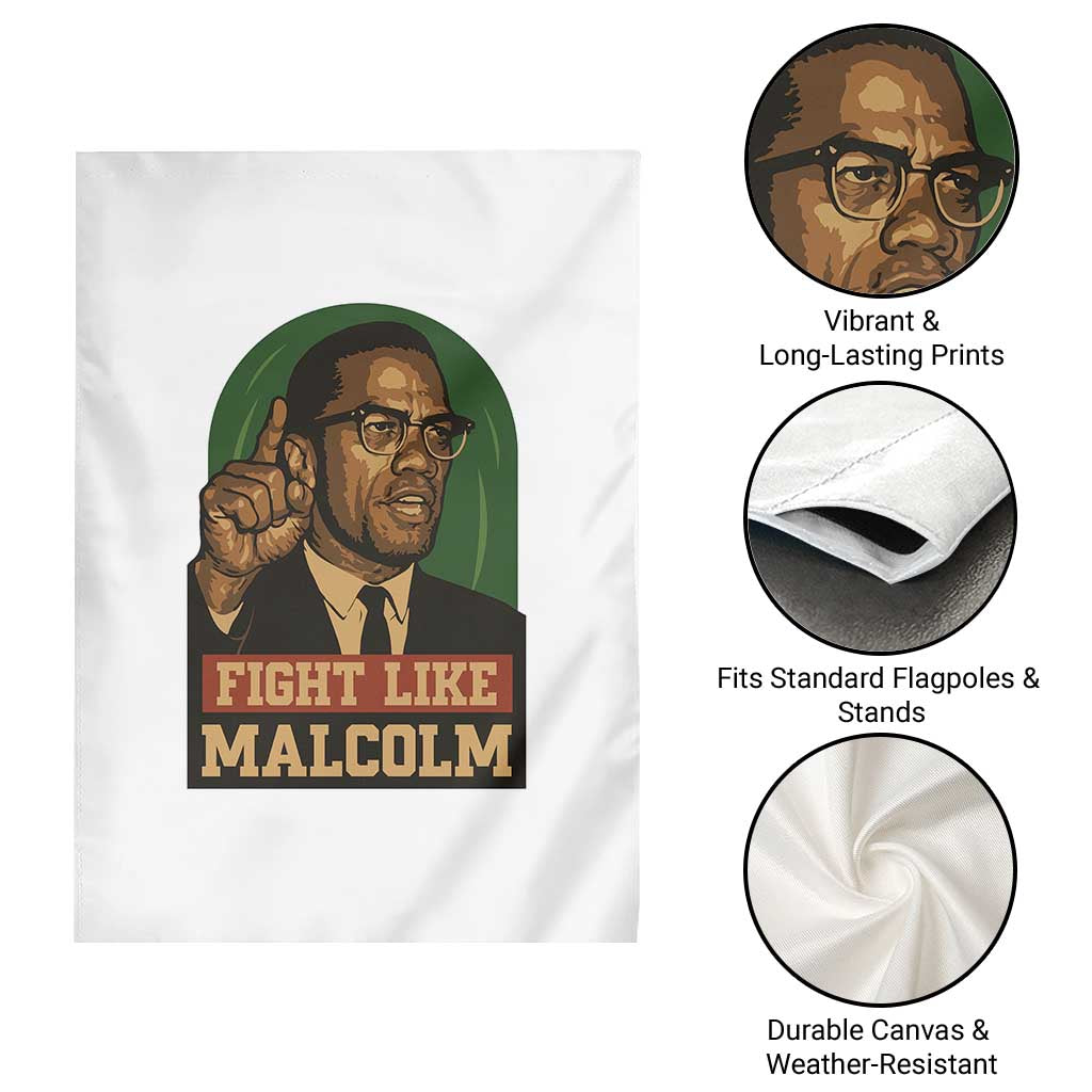 Fight Like Malcolm X Garden Flag Black History Month Inspirational Gift TS12 Print Your Wear
