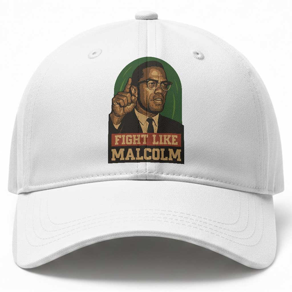 Fight Like Malcolm X Baseball Cap Black History Month Inspirational Gift TS12 Print Your Wear