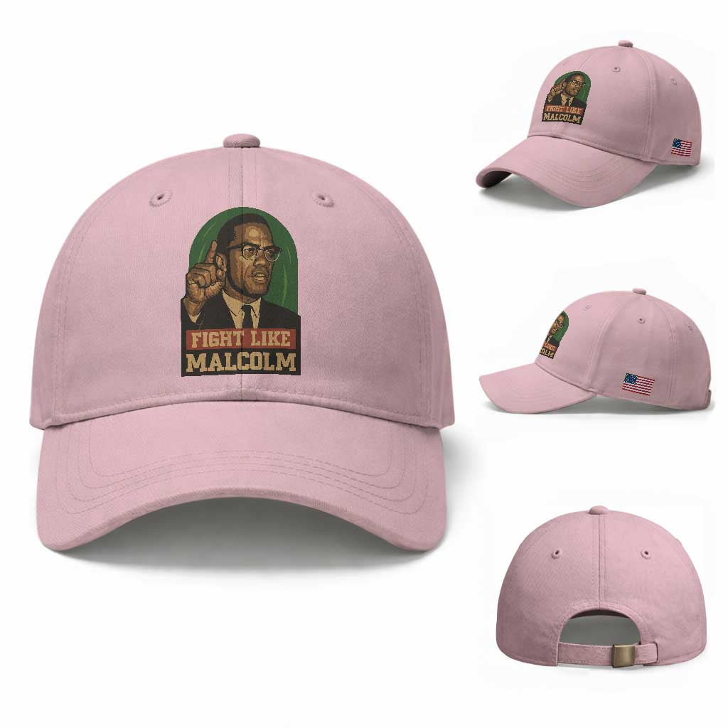 Fight Like Malcolm X Baseball Cap Black History Month Inspirational Gift TS12 Baseball Cap Universal Fit Light Pink Print Your Wear