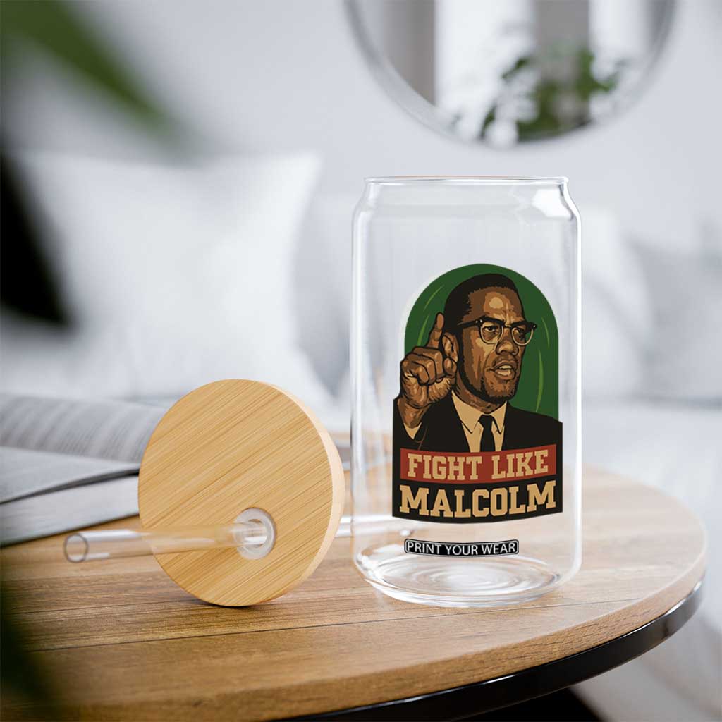 Fight Like Malcolm X Glass Can Black History Month Inspirational Gift TS12 Print Your Wear