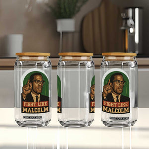 Fight Like Malcolm X Glass Can Black History Month Inspirational Gift TS12 Print Your Wear