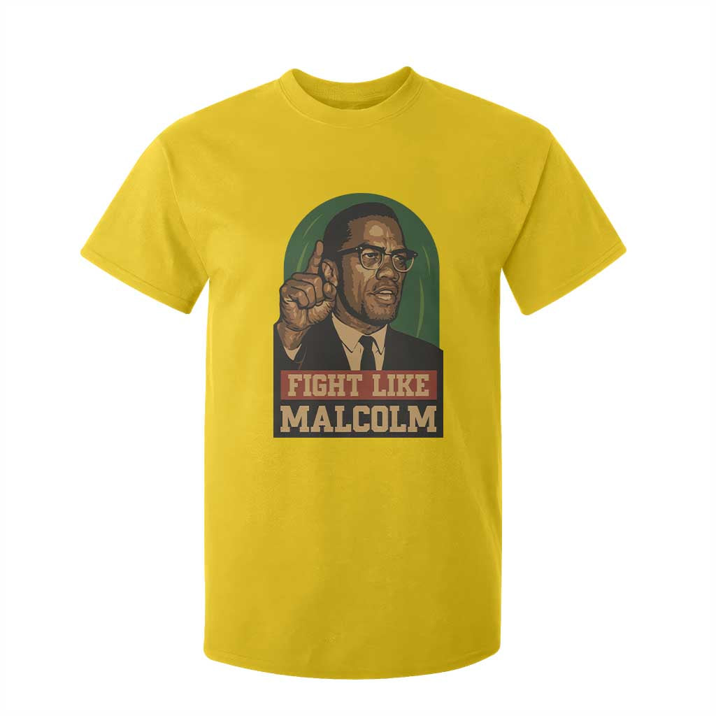 Fight Like Malcolm X T Shirt For Kid Black History Month Inspirational Gift TS12 Daisy Print Your Wear