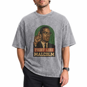 Fight Like Malcolm X Washed Cotton T-Shirt Black History Month Inspirational Gift