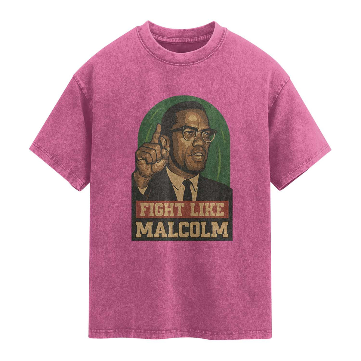 Fight Like Malcolm X Washed Cotton T-Shirt Black History Month Inspirational Gift