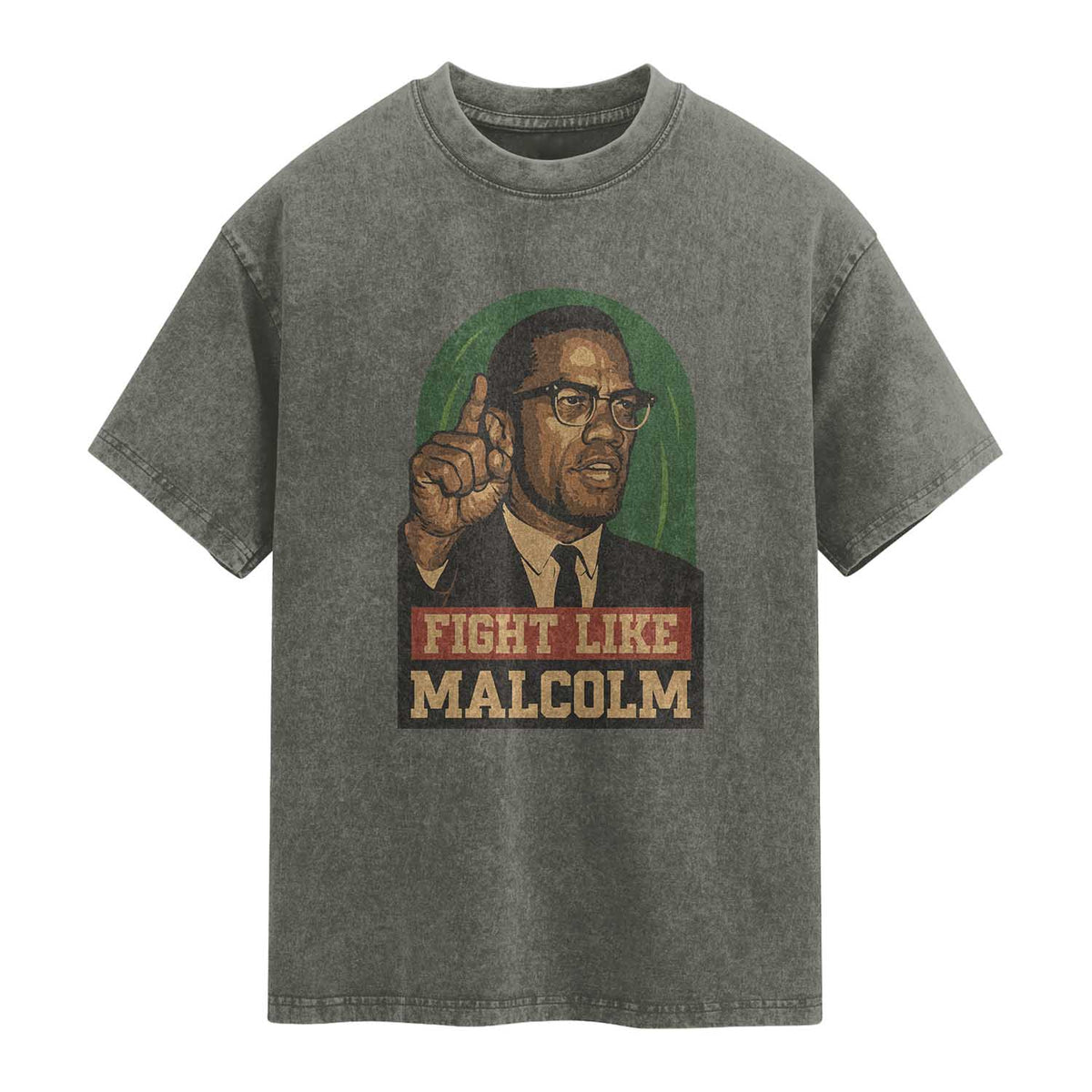 Fight Like Malcolm X Washed Cotton T-Shirt Black History Month Inspirational Gift