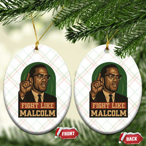 Fight Like Malcolm X Ceramic Ornament Black History Month Inspirational Gift TS12 Print Your Wear