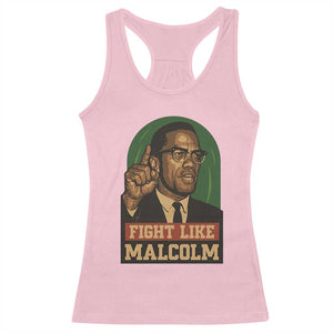Fight Like Malcolm X Racerback Tank Top Black History Month Inspirational Gift TS12 Light Pink Print Your Wear