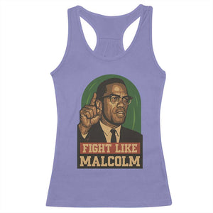 Fight Like Malcolm X Racerback Tank Top Black History Month Inspirational Gift TS12 Violet Print Your Wear