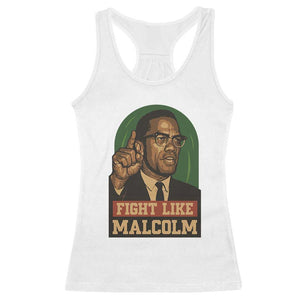 Fight Like Malcolm X Racerback Tank Top Black History Month Inspirational Gift TS12 White Print Your Wear