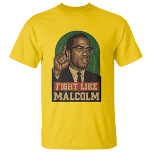 Fight Like Malcolm X T Shirt Black History Month Inspirational Gift TS12 Daisy Print Your Wear