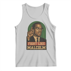 Fight Like Malcolm X Tank Top Black History Month Inspirational Gift TS12 Ash Print Your Wear
