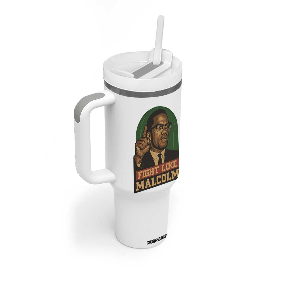 Fight Like Malcolm X Tumbler With Handle Black History Month Inspirational Gift TS12 Print Your Wear