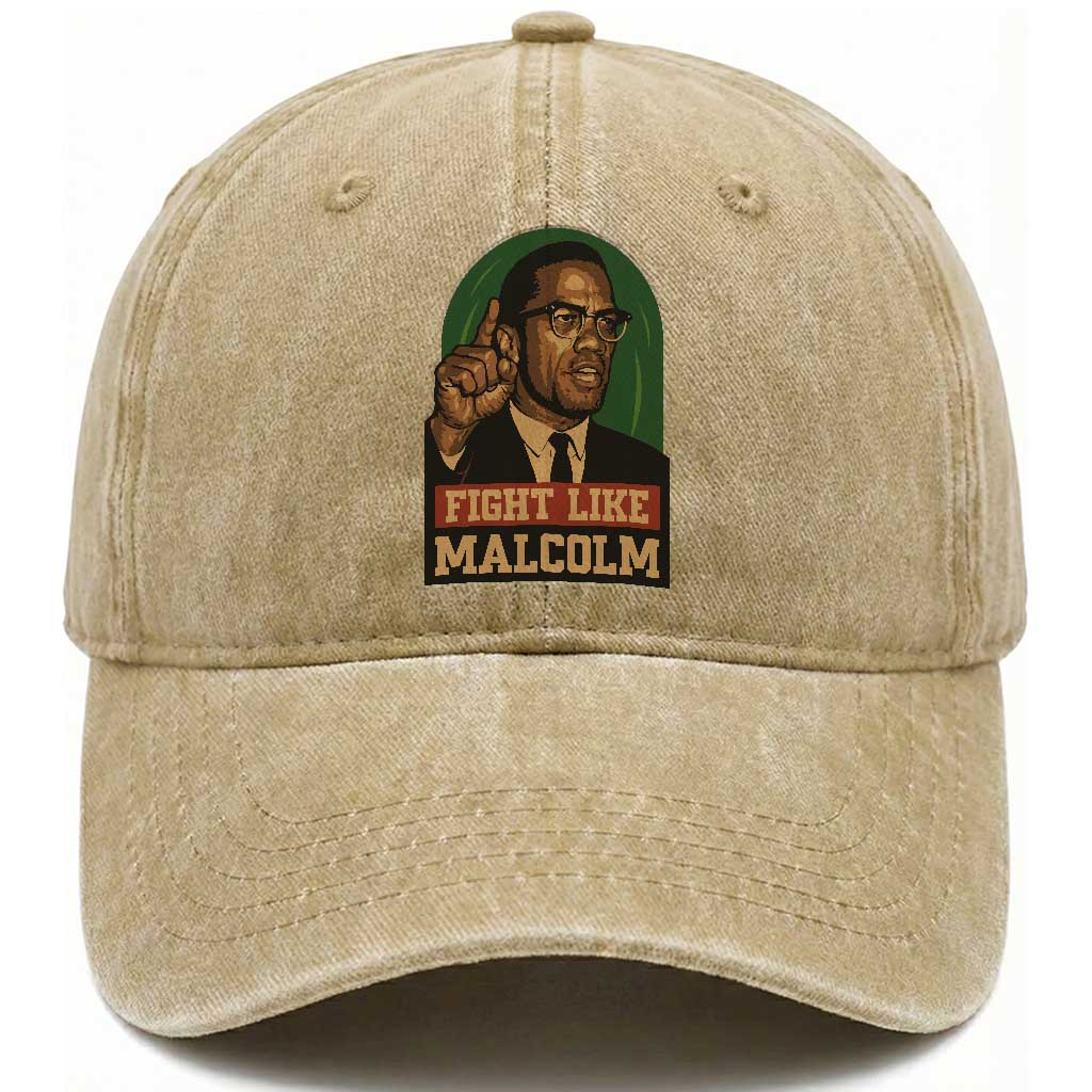 Fight Like Malcolm X Washed Cotton Baseball Cap Black History Month Inspirational Gift TS12 Print Your Wear