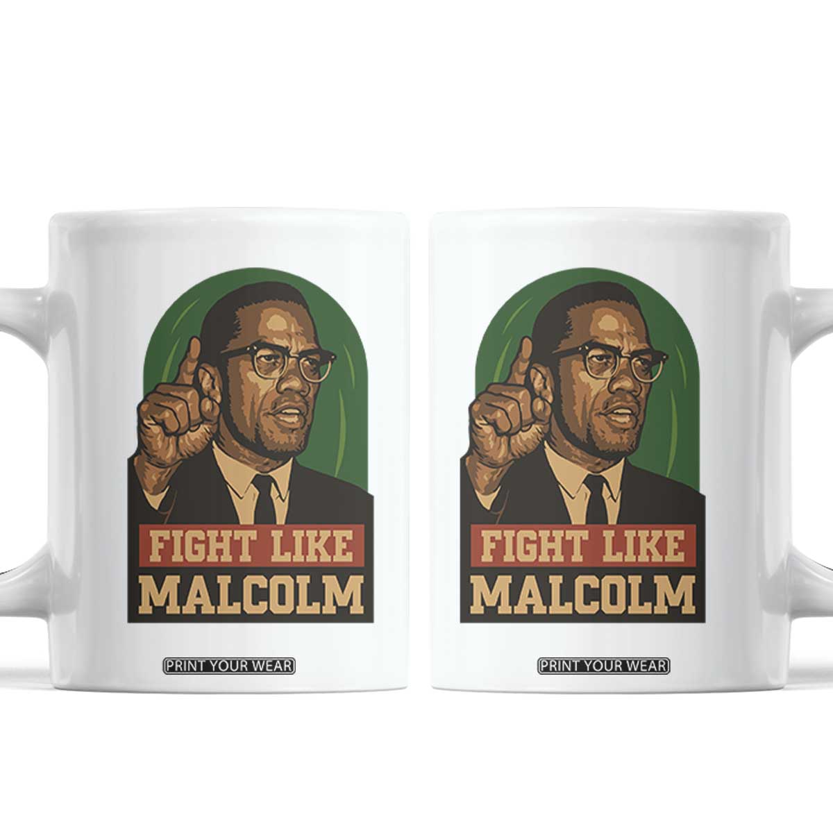 Fight Like Malcolm X Coffee Mug Black History Month Inspirational Gift TS12 White Print Your Wear
