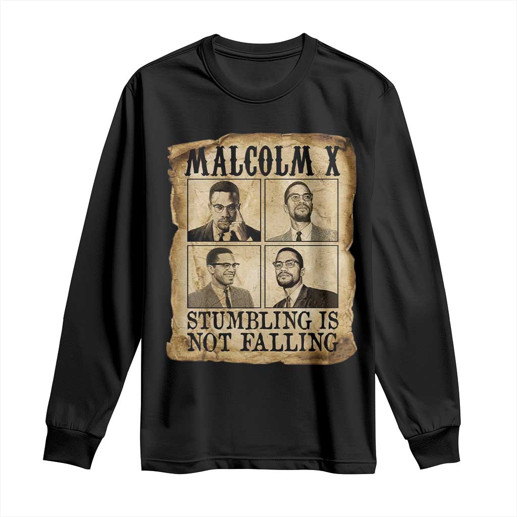 Malcolm X Long Sleeve Shirt Stumbling Is Not Falling Historical Poster TS12 Black Print Your Wear