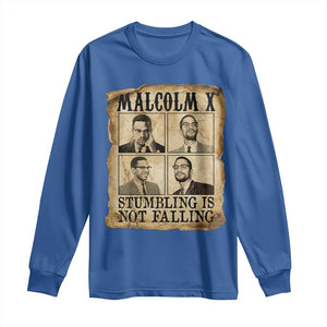 Malcolm X Long Sleeve Shirt Stumbling Is Not Falling Historical Poster TS12 Royal Blue Print Your Wear