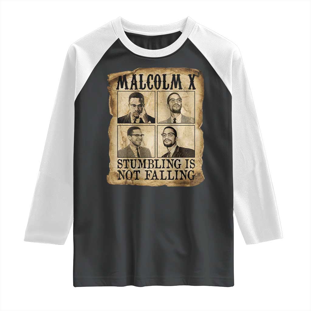Malcolm X Raglan Shirt Stumbling Is Not Falling Historical Poster TS12 Black White Print Your Wear