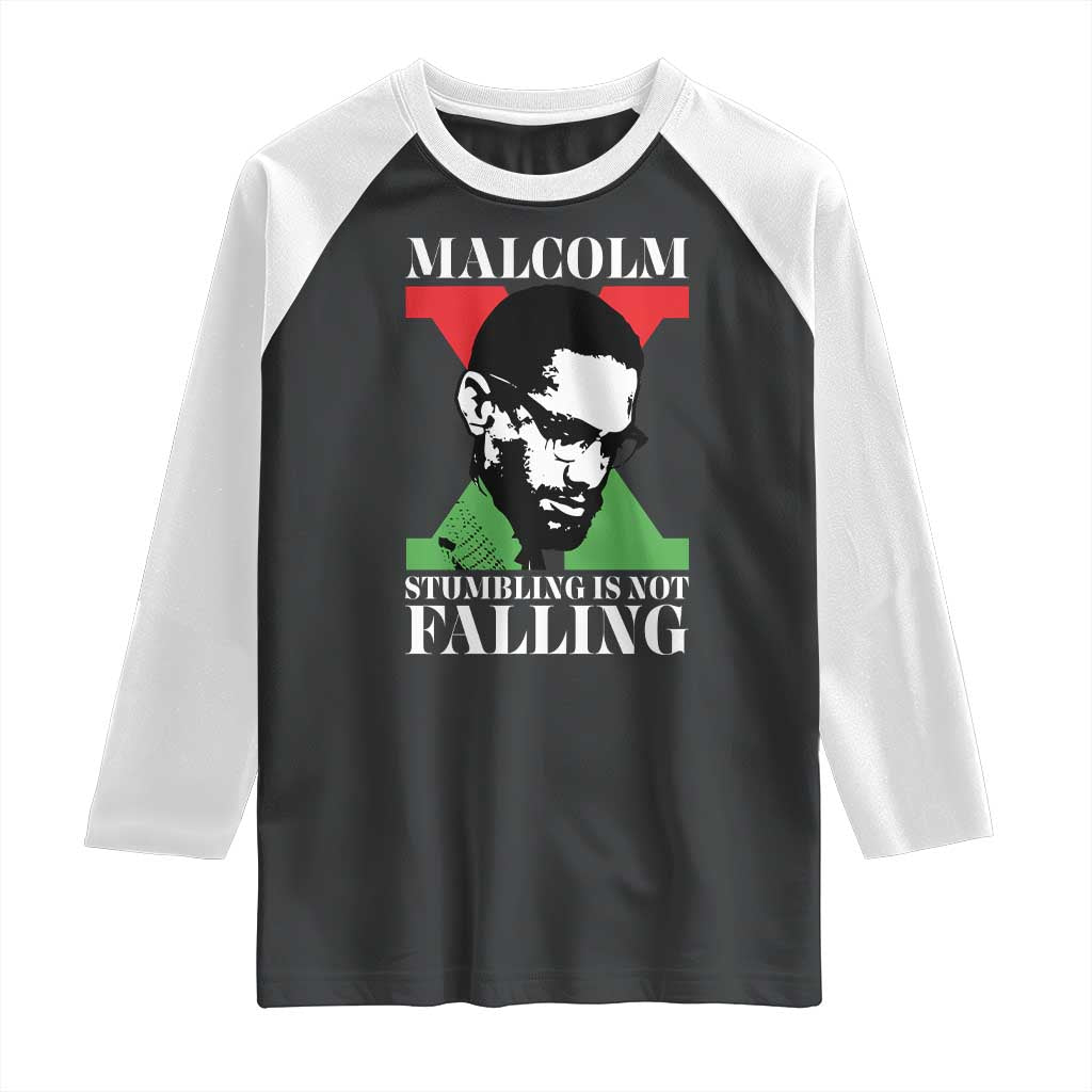 Malcolm X Raglan Shirt Stumbling Is Not Falling Black History Leader TS12 Black White Print Your Wear