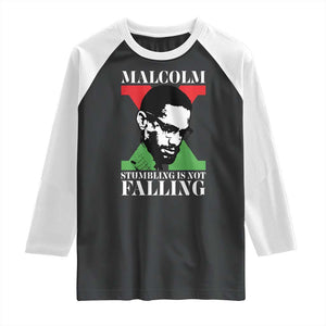 Malcolm X Raglan Shirt Stumbling Is Not Falling Black History Leader TS12 Black White Print Your Wear