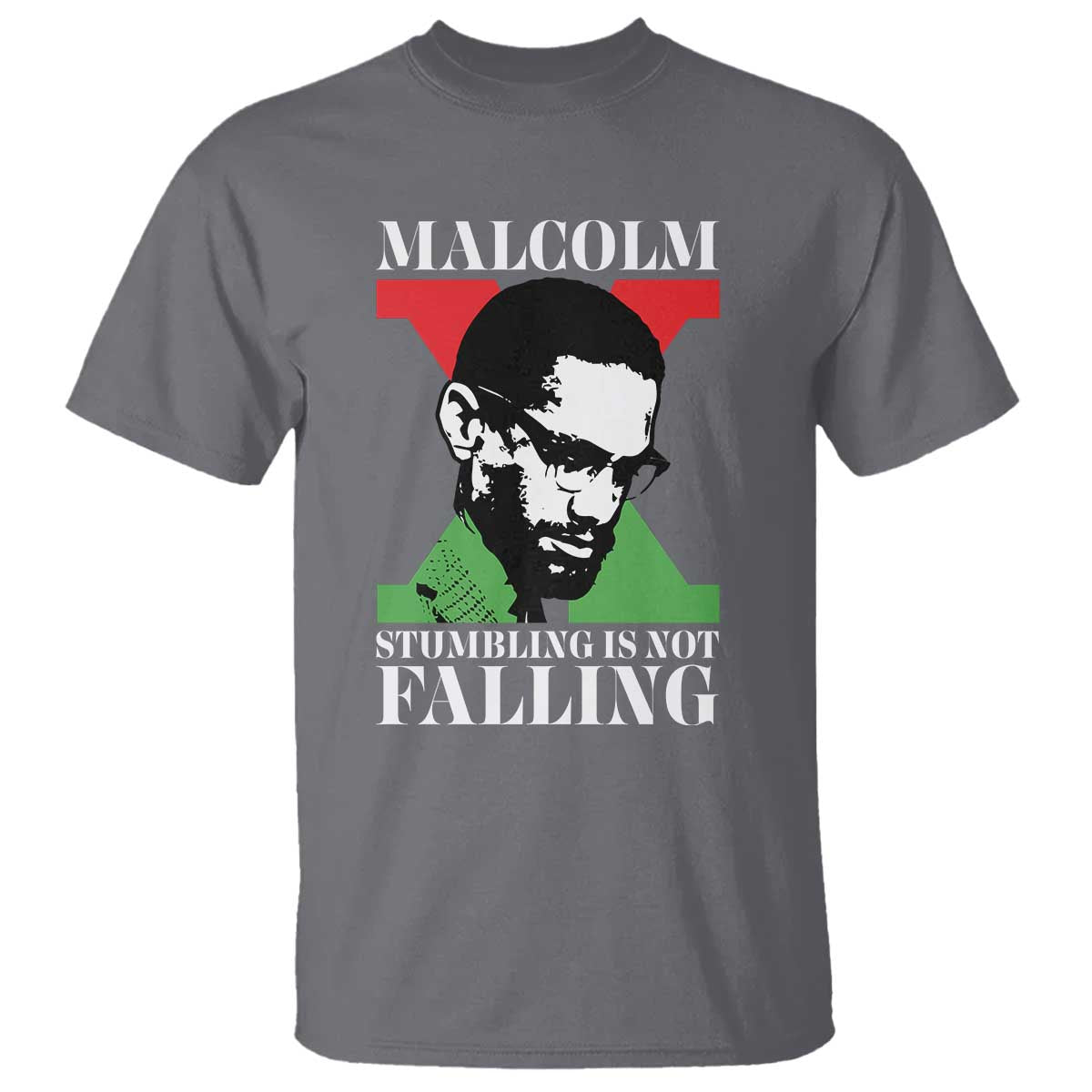 Malcolm X T Shirt Stumbling Is Not Falling Black History Leader TS12 Charcoal Print Your Wear