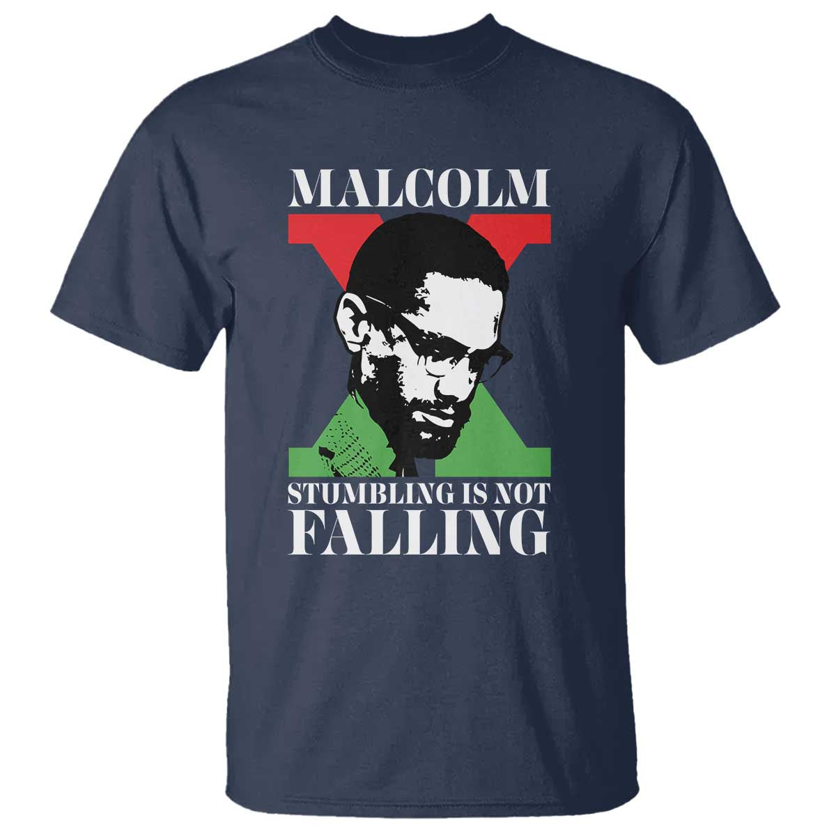 Malcolm X T Shirt Stumbling Is Not Falling Black History Leader TS12 Navy Print Your Wear