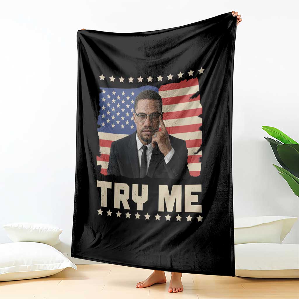 Malcolm X Try Me Throw Blanket African American Pride Gift TS12 Print Your Wear