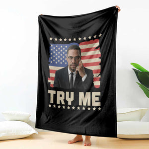 Malcolm X Try Me Throw Blanket African American Pride Gift TS12 Print Your Wear