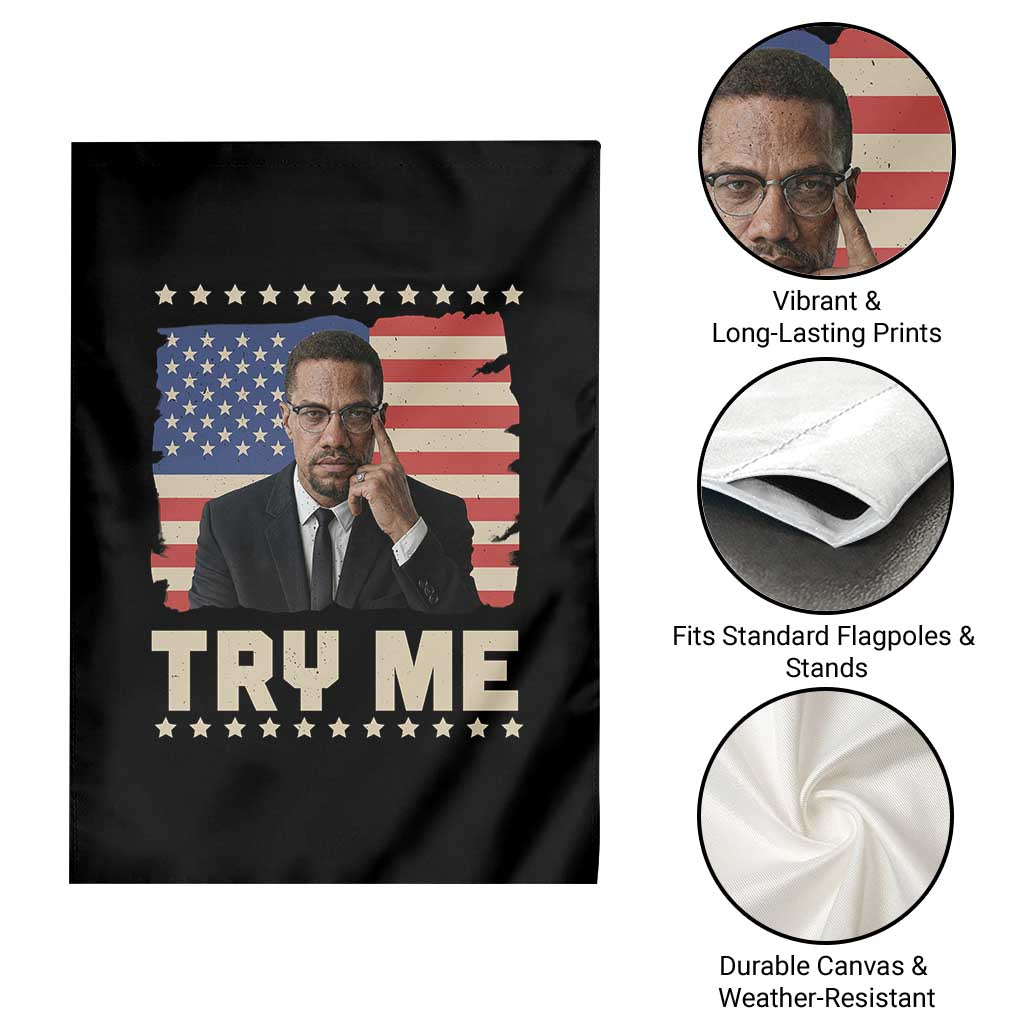 Malcolm X Try Me Garden Flag African American Pride Gift TS12 Print Your Wear